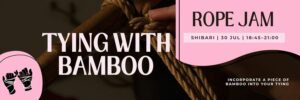 Shibari Rope Class to Jam | Tying & Bamboo
